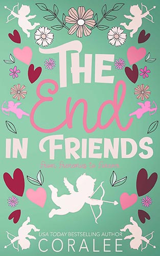 The End in Friends by Coralee June